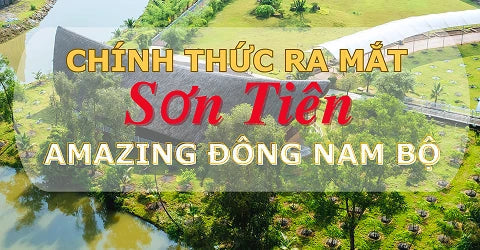 Miễn Phí Vé Tham Quan Sơn Tiên Đông Nam Bộ Đến Hết 16/02/2025